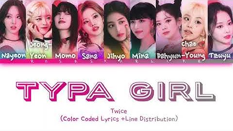 How would Twice sing Typa Girl by Blackpink (Color Coded Lyrics + Line Distribution)