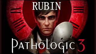 Pathologic 3 OST - Rubin