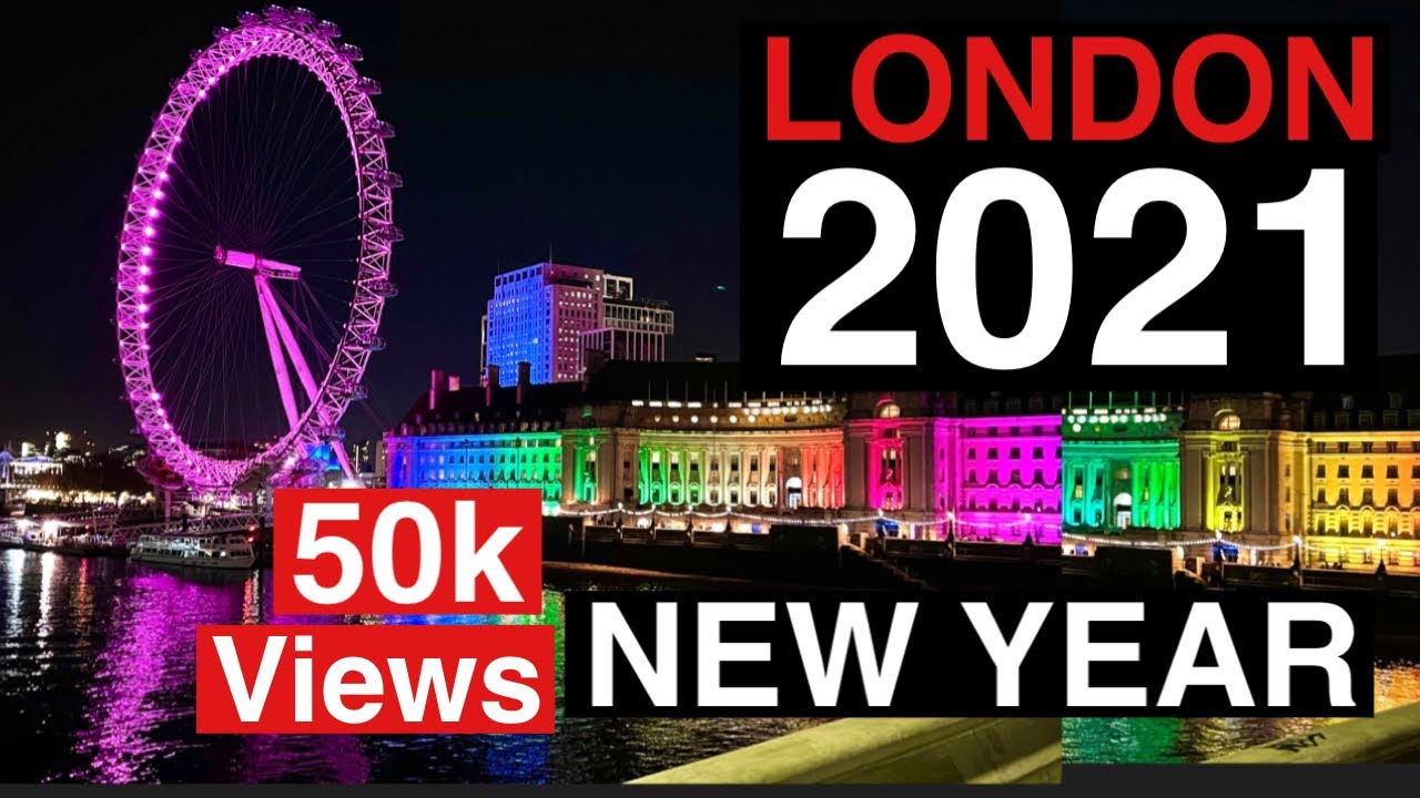 London New year 2021 New year During lockdown London eye 2021 New