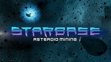 Starbase - Asteroid Mining Feature Video (Partly Outdated)