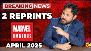 Breaking News: Two Marvel Omnibus Reprints in April 2025!