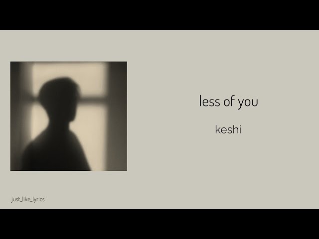 less of you - keshi (ENG/MM) sub lyrics