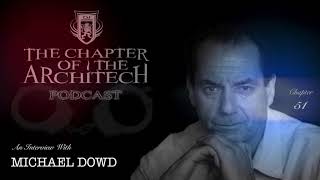 Chapter 51 (Michael Dowd) - The Chapter of the Architech Podcast