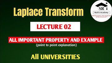 LAPLACE TRANSFORM ALL IMPORTANT PROPERTY | LEC 02 | SR MATHS ACADEMY 