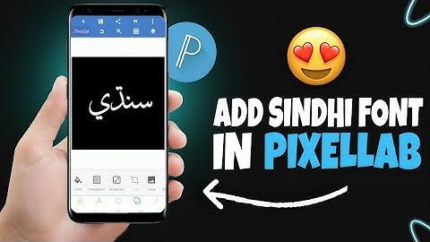 How to add sindhi font in pixellab | pixellab me sindhi font kese add karen