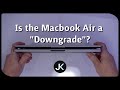 "Downgrading" to the 2020 Macbook Air from a 2016 Macbook Pro