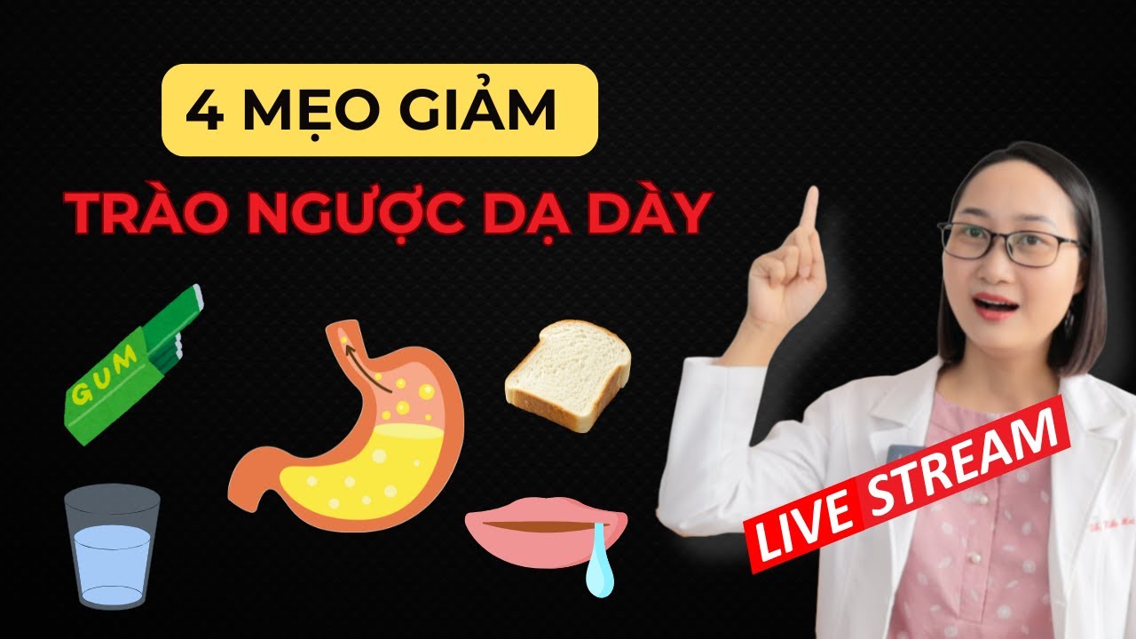 4 Mẹo Để Giảm Khó Chịu Do Trào Ngược Dạ Dày Thực Quản Nhanh Nhất | Dược Sĩ Lan