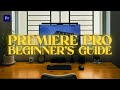 How to Edit Video In Premiere Pro: Beginners Guide to Editing in 2024