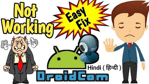 Droid Camera Paid Version Stops responding Problem Solved.Droid Camera Not Working Solved In Hindi