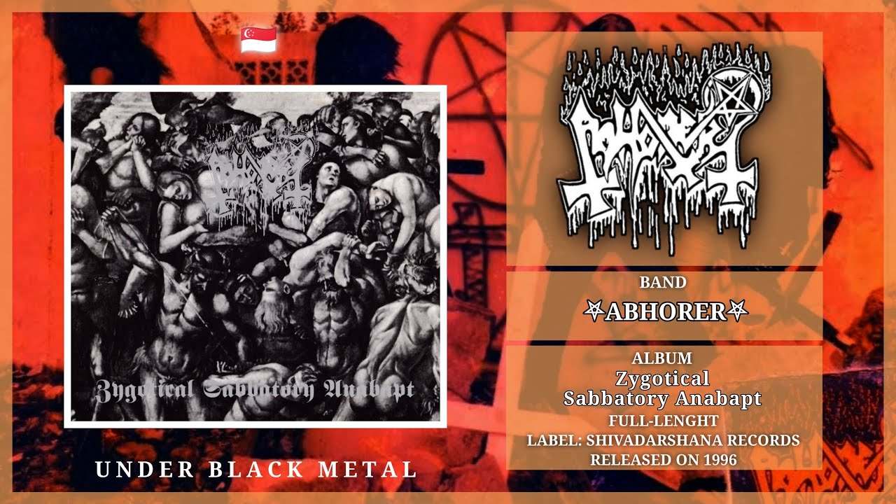 Abhorer - Zygotical Sabbatory Anabapt (Full Album) 🇸🇬 - YouTube