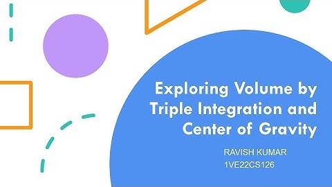 Triple Integration and Center of Gravity
