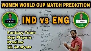 IND vs ENG DREAM TEAM, India Women vs England Women Team Prediction, Women World Cup Match Team