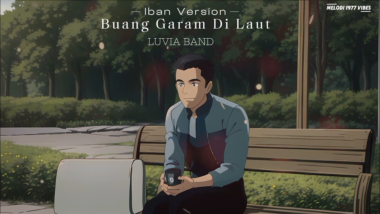 Buang Garam Di Laut - Luvia Band | Iban Version | Cover by Melodi 1977 (Official Audio)