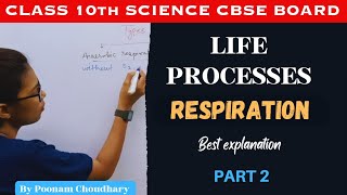 Respiration || Life processes || Class 10 Science CBSE board || Poonam Choudhary