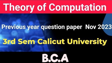 Theory of Computation 3rd semester question paper november 2023 Calicut University