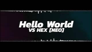 Hello World - VS NEO Hex OST