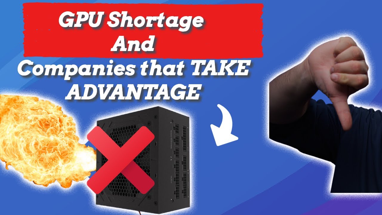 GPU Shortage and Companies that TAKE ADVANTAGE of GAMERS