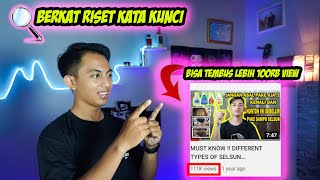 (100% VIEW AKAN MELEJIT) CARA RISET KATA KUNCI YOUTUBE UNTUK PEMULA