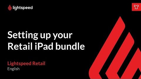 Setting up your Retail iPad bundle