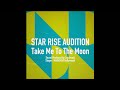 STAR RISE AUDITION / Take Me To The Moon(課題曲A)