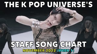 TOP 50 • THE K POP UNIVERSES STAFF SONG CHART (NOVEMBER 2022 - WEEK 1)