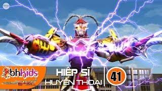 Siêu Nhân Hiệp Sĩ Huyền Thoại (Legend Heroes) Tập 41 : Thiên Tôn Vô Cực