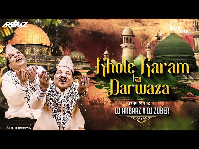 KHOLE KARAM KA DARWAJA Dj ARBAAZ DJ ZUBER | ISLAMIC QAWWALI 2022 | #circuit class=