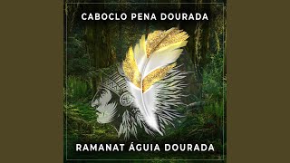 Video thumbnail of "Ramanat Águia Dourada - Caboclo Guerreiro"