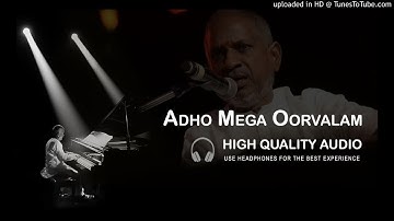Adho Mega Oorvalam High Quality Audio Song | Ilayaraja