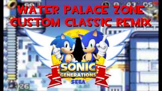 Sonic Rush - Water Palace Zone (Custom Classic Remix)
