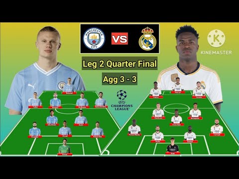 Head To Head Line Up Manchester City vs Real Madrid Leg 2 Quarter Final UEFA Champions League 23/24