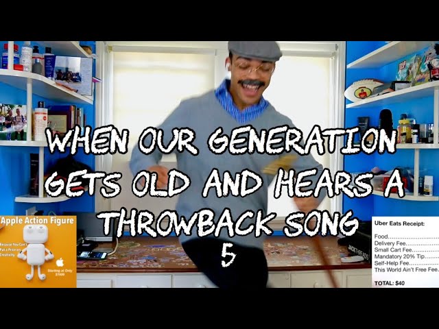 When Our Generation Gets Old and Hears a Throwback Song 5