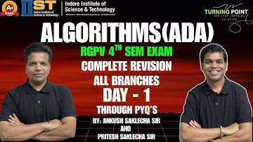 DAY 1 | Algorithms (ADA) | RGPV FOURTH SEM EXAM | IIST | RGPV | Ankush Saklecha and Pritesh Saklecha