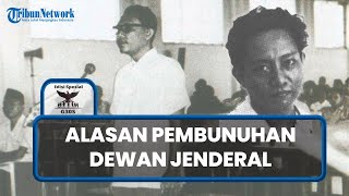 Alasan Mengapa Dewan Jenderal Dibunuh dalam G30S PKI, Awalnya Akan Dibawa Bertemu Soekarno