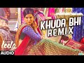 'Khuda Bhi - Remix' Full Song (Audio) | Sunny Leone | Mohit Chauhan | Ek Paheli Leela