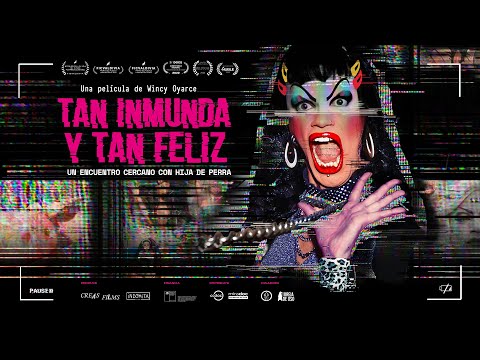 Trailer | Tan inmunda y tan feliz