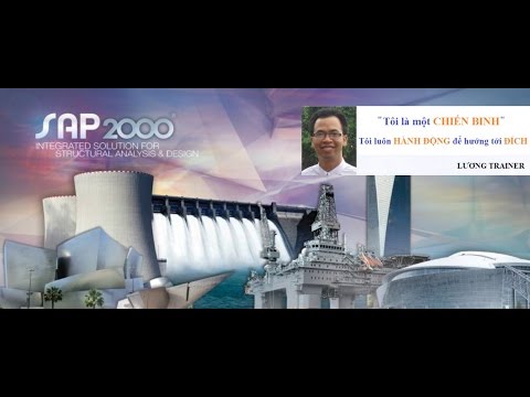 Video [ Bài 1 ] - Học Sap 2000 Với Lương Trainer - YouTube