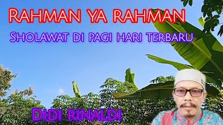Rahman Ya Rahman Sholawat Menyentuh Hati Tanpa Musik Terbaru  Didi Rinaldi
