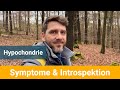 Hypochondrie - Symptome und Introspektion