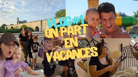 VLOG#1 : ON PART EN VACANCES⛱️