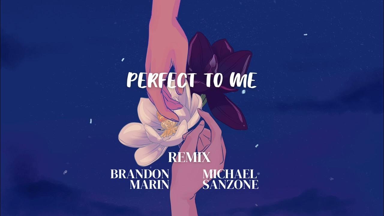 Michael Sanzone - Perfect to Me (Brandon Marin Remix) Michael Sanzone - Perfect to Me (Brandon Marin Remix)