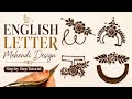 Stylish English Letter Mehendi Design | Step by Step || #hennadesign #mehendi #henna #art #ytshorts