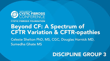 NACFC 2020 | Discipline Group 3: Beyond CF: A Spectrum of CFTR Variation & CFTR-opathies