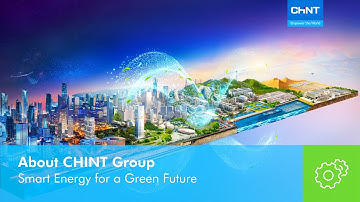 About CHINT Group - Smart Energy for a Green Future