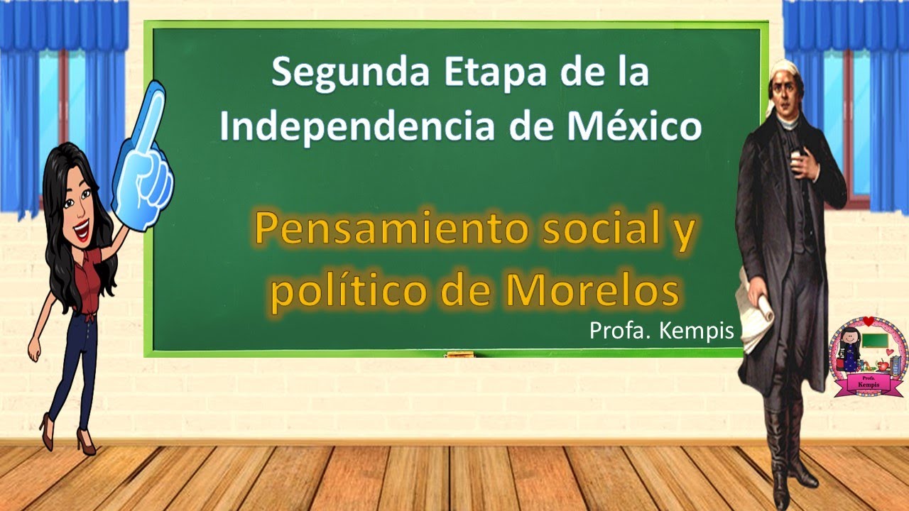 ⁣Segunda etapa de Independencia: Pensamiento Social y político de José María Morelos y Pavón