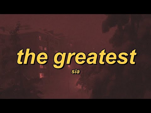 Sia The Greatest Lyrics 
