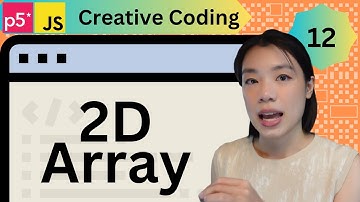 2D Array - Creative Coding with p5.js
