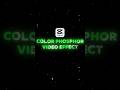 Capcut-Color Phosphor Effect #capcut #colors #phosphor #shortsfeed #videoedit #videoediting #video