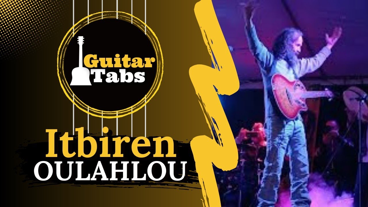 Itbiren - Oulahlou / Tablature Guitare Kabyle - YouTube