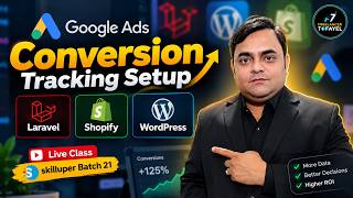 Google Ads Conversion Tracking Masterclass A-Z || Laravel, Shopify & WordPress in One Class